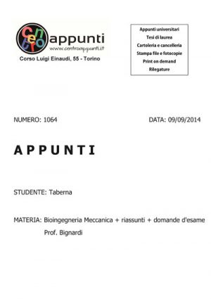 Taberna - Bioingegneria Meccanica + riassunti + domande d'esame. Prof. Bignardi