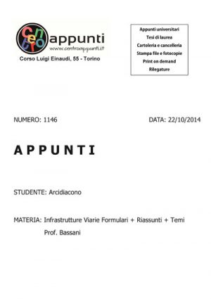 Arcidiacono - Infrastrutture Viarie Formulari + Riassunti. Prof. Bassani