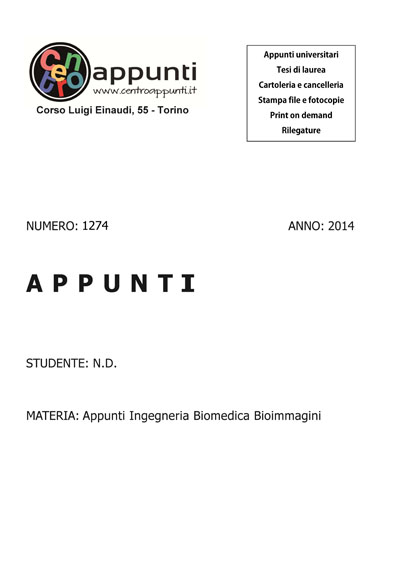 N.D. - Appunti Ingegneria Biomedica Bioimmagini