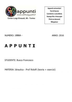 Busca Francesco - Idraulica - Prof Ridolfi (teoria + esercizi)