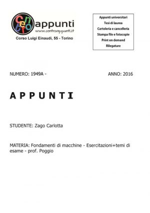 Zago Carlotta - Fondamenti di macchine - Esercitazioni+temi di esame - prof. Poggio