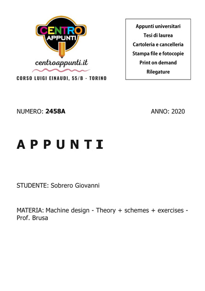 Sobrero Giovanni - Machine design - Theory + schemes + exercises - Prof. Brusa