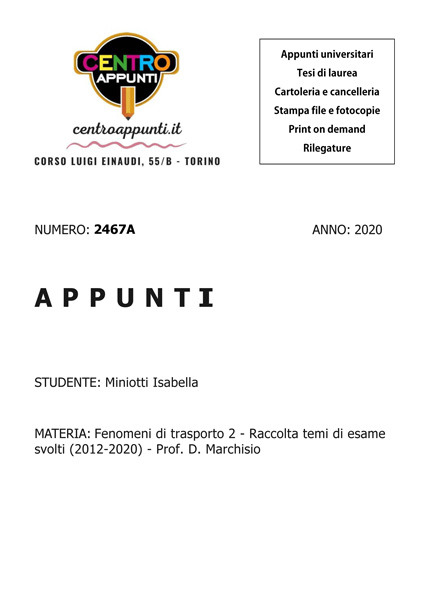 Miniotti Isabella - Fenomeni di trasporto 2 - Raccolta temi di esame svolti (2012-2020) - Prof. D. Marchisio