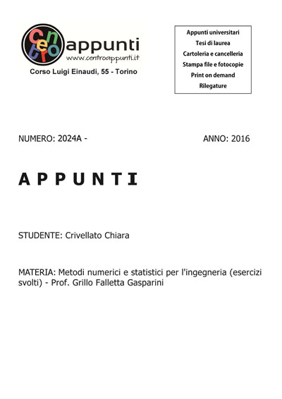 Crivellato Chiara - Metodi numerici e statistici per l'ingegneria (esercizi svolti) - Prof. Grillo Falletta Gasparini